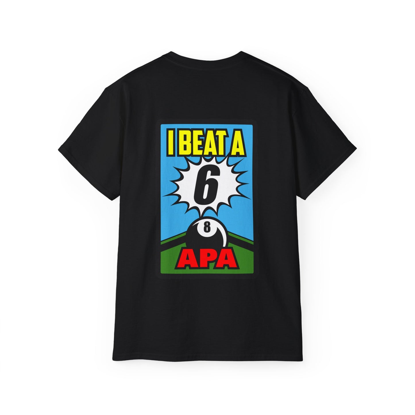 8-Ball I Beat a 6 T-Shirt