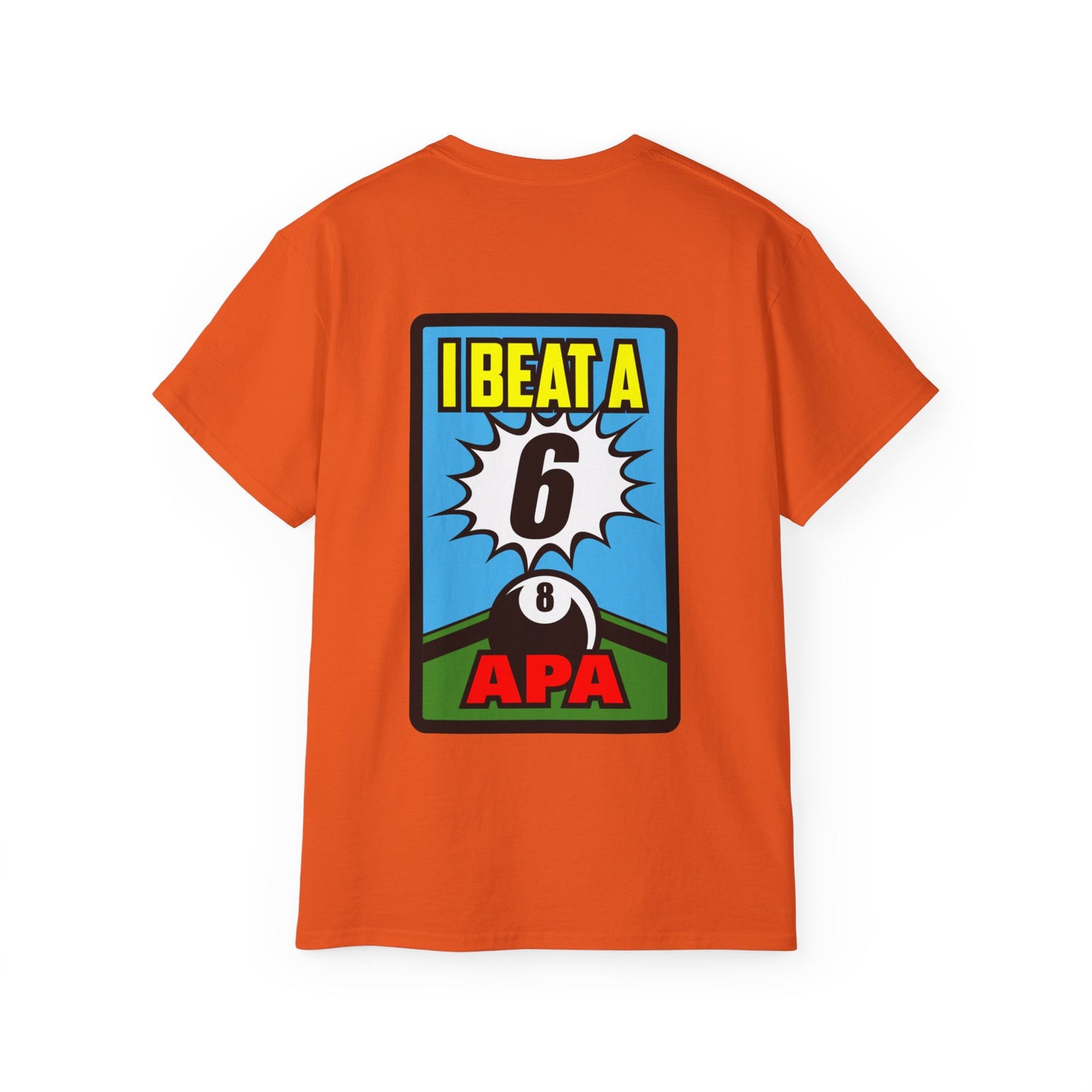 8-Ball I Beat a 6 T-Shirt