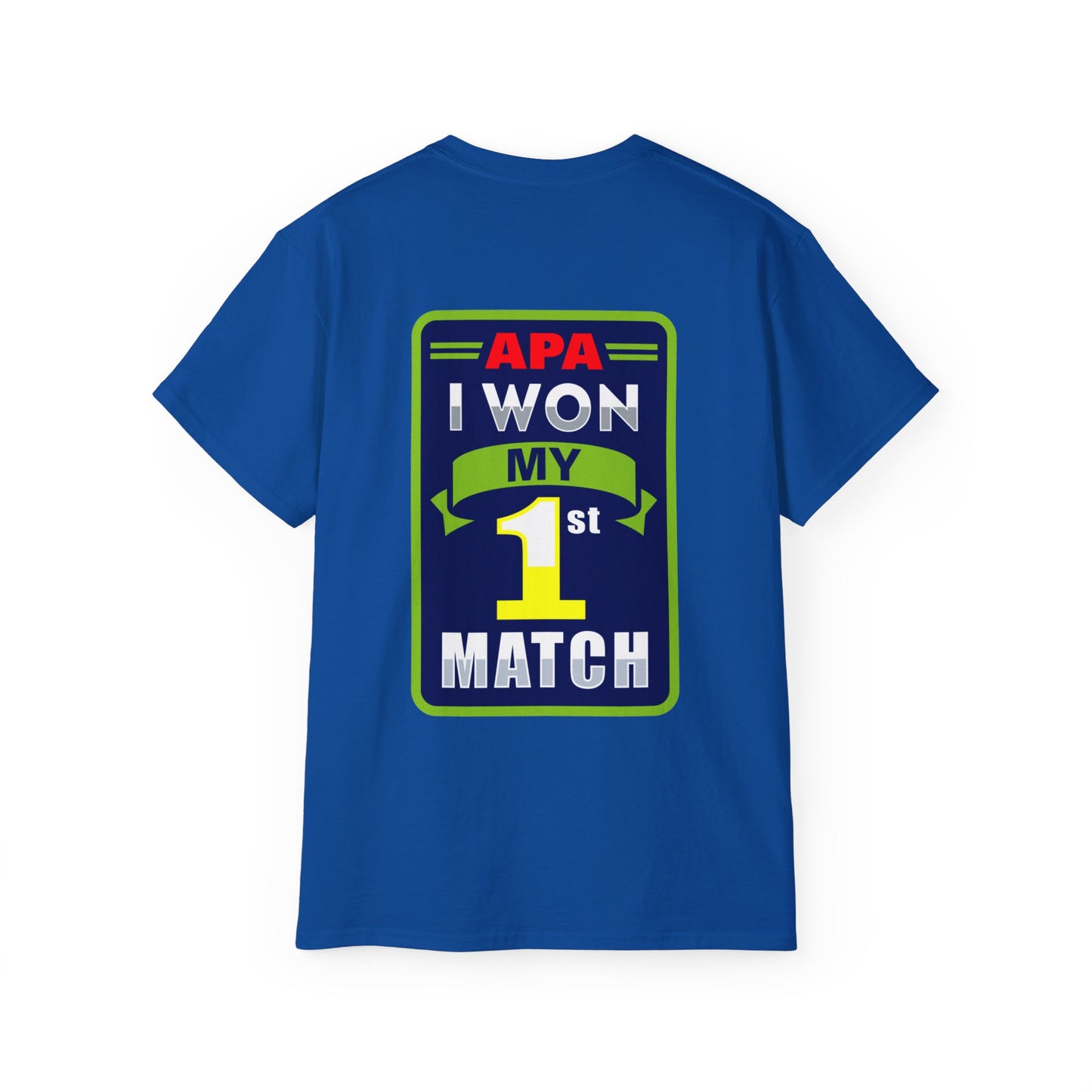 I Won My 1st Match T-Shirt