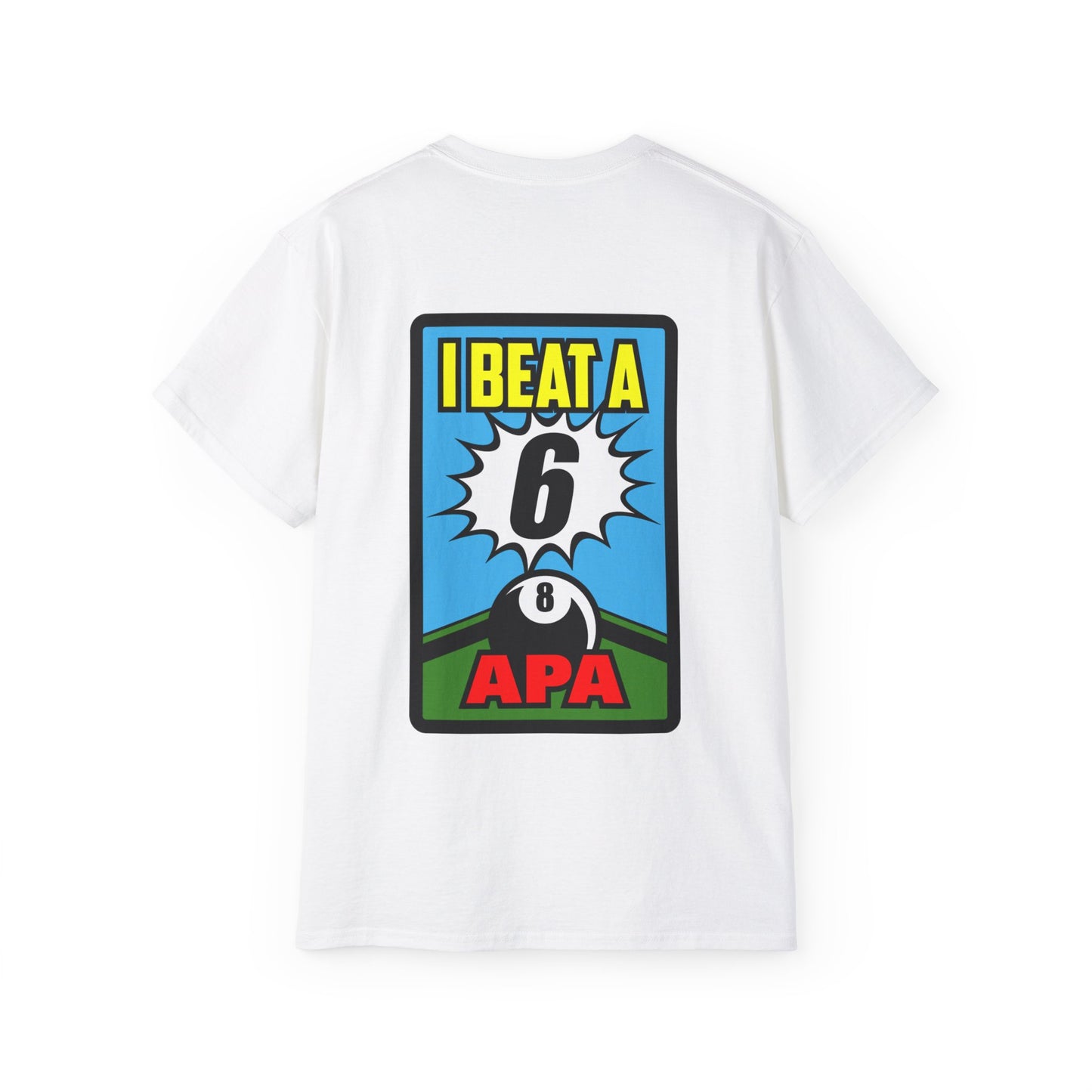 8-Ball I Beat a 6 T-Shirt