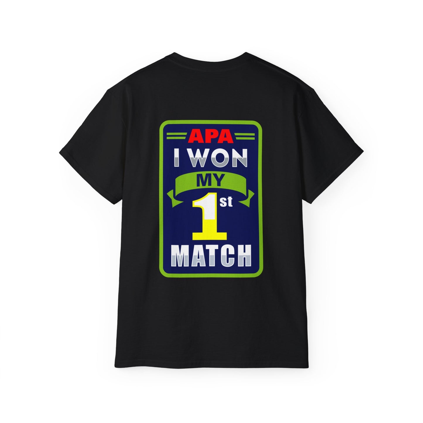 I Won My 1st Match T-Shirt