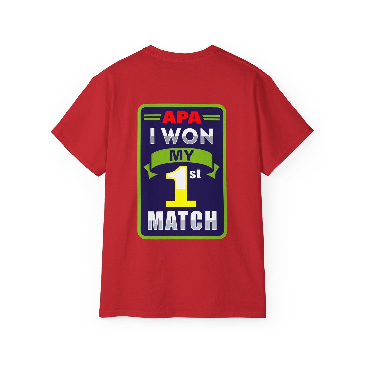 I Won My 1st Match T-Shirt