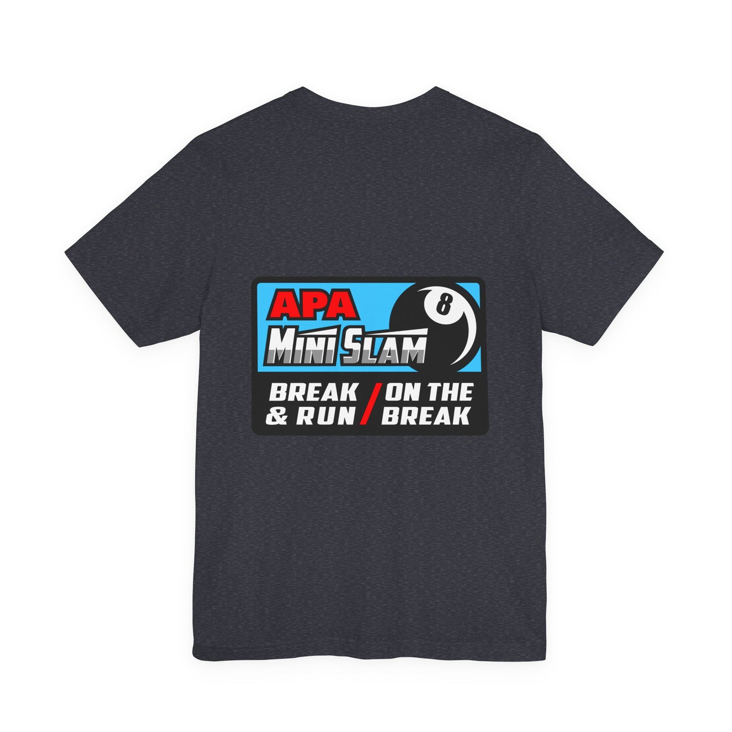 APA Mini Slam 8-Ball Pool Tournament T-Shirt - Break & Run Design
