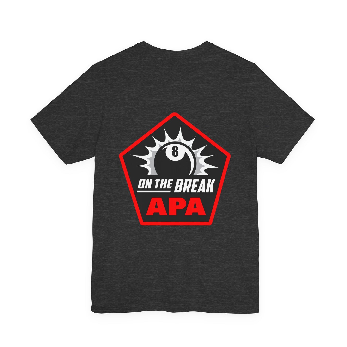 On The Break 8-Ball APA Billiards Graphic T-shirt