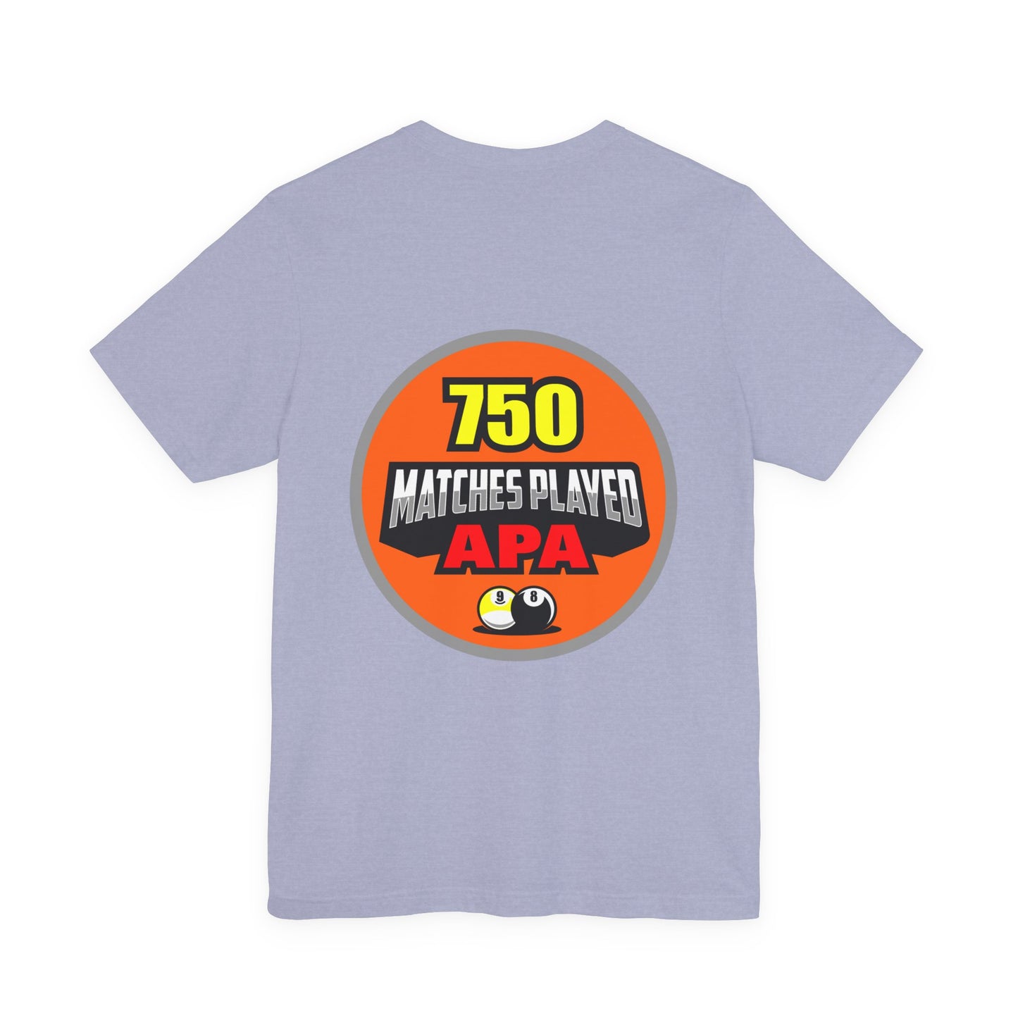 750 Matches Played APA Pool Billiards Player Graphic T-Shirt