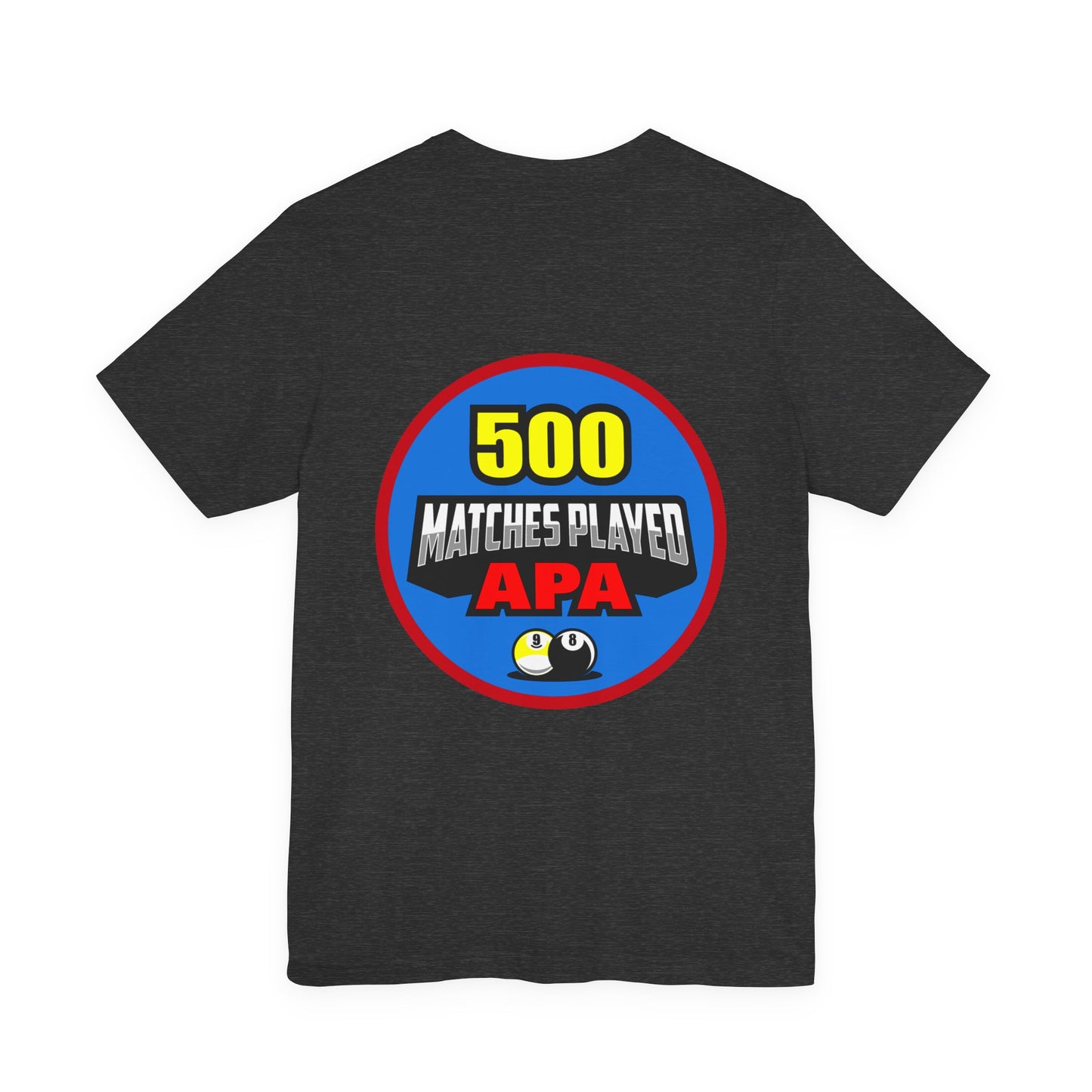 500 Matches Played APA Billiards Pool Player Achievement T-shirt