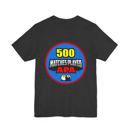 500 Matches Played APA Billiards Pool Player Achievement T-shirt