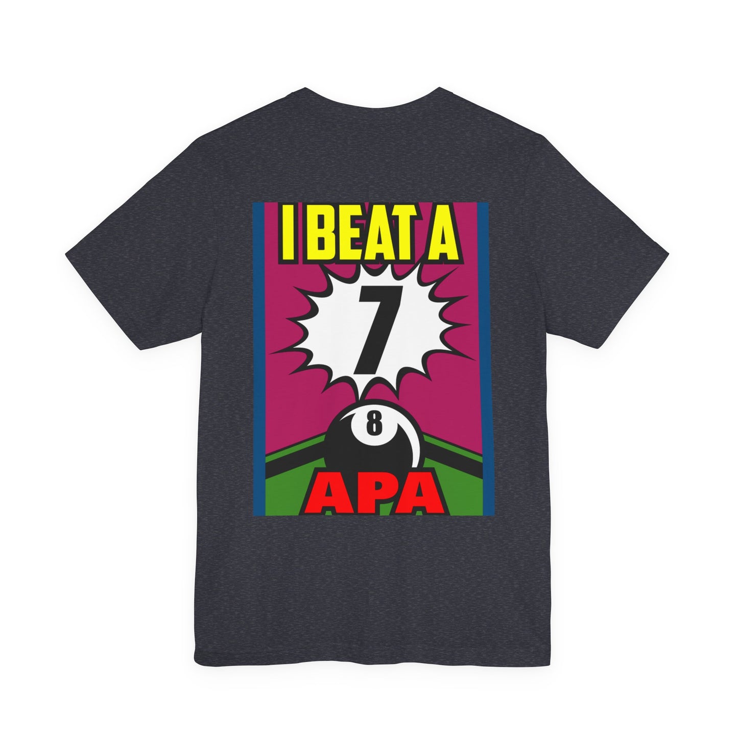 I Beat A 7 APA Pool Player Eight Ball Graphic Design