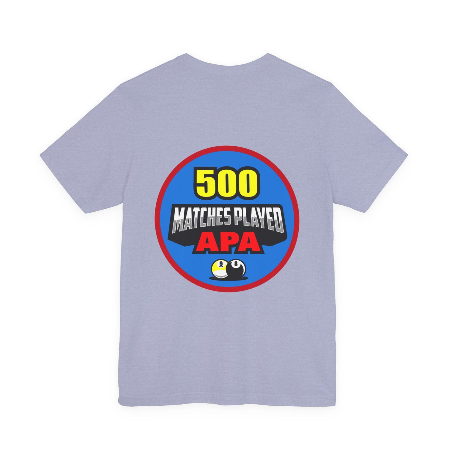 500 Matches Played APA Billiards Pool Player Achievement T-shirt