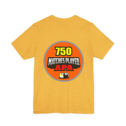 750 Matches Played APA Pool Billiards Player Graphic T-Shirt