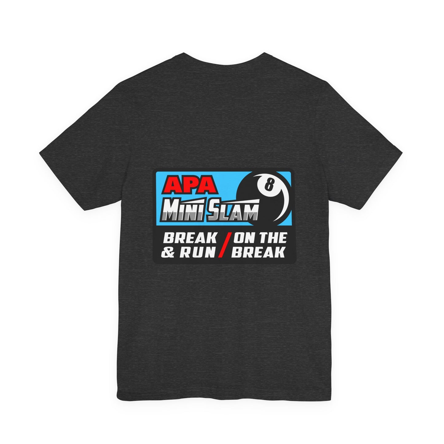 APA Mini Slam 8-Ball Pool Tournament T-Shirt - Break & Run Design