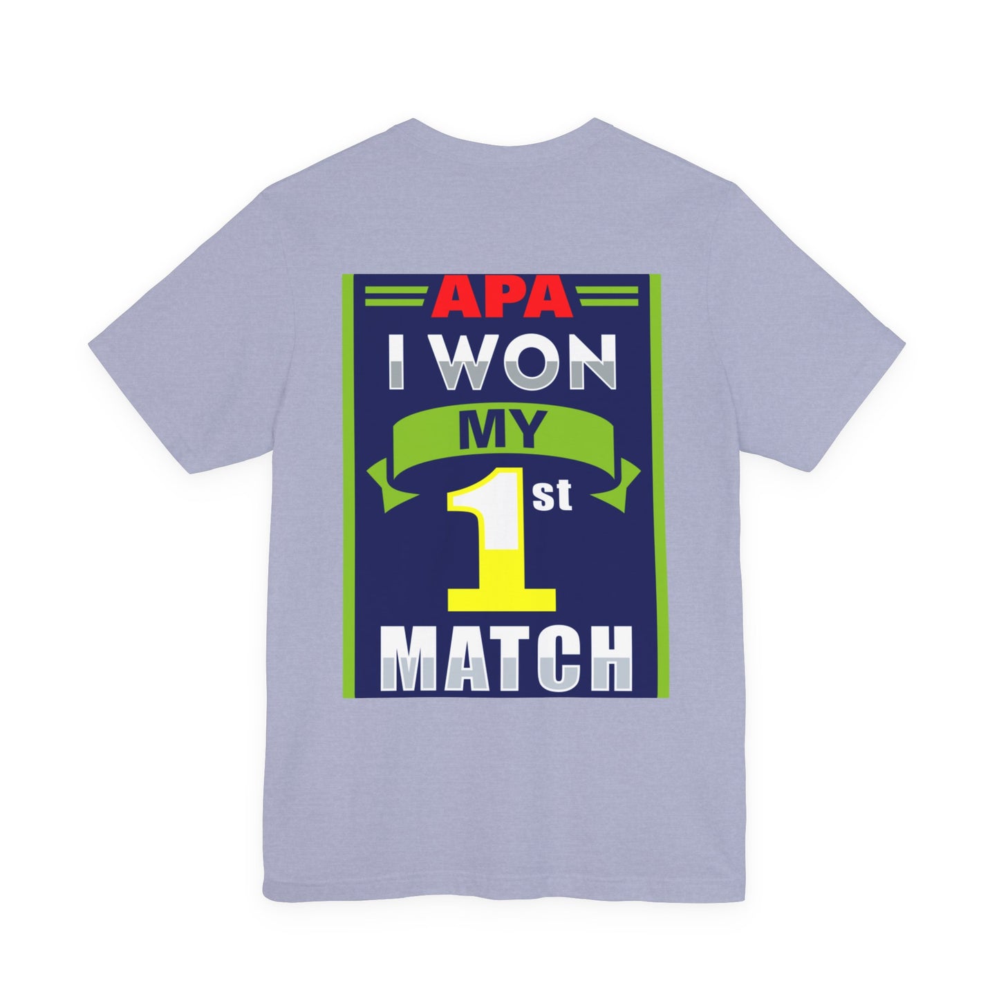 I Won My First Match Achievement Graphic Tee