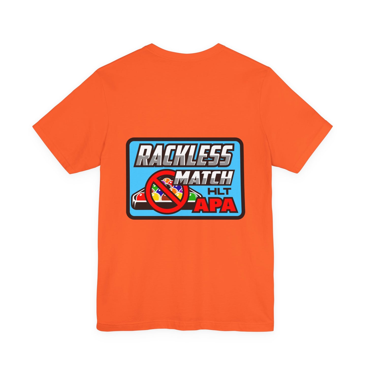 Rackless Match HLT APA Pool Billiards Graphic T-Shirt