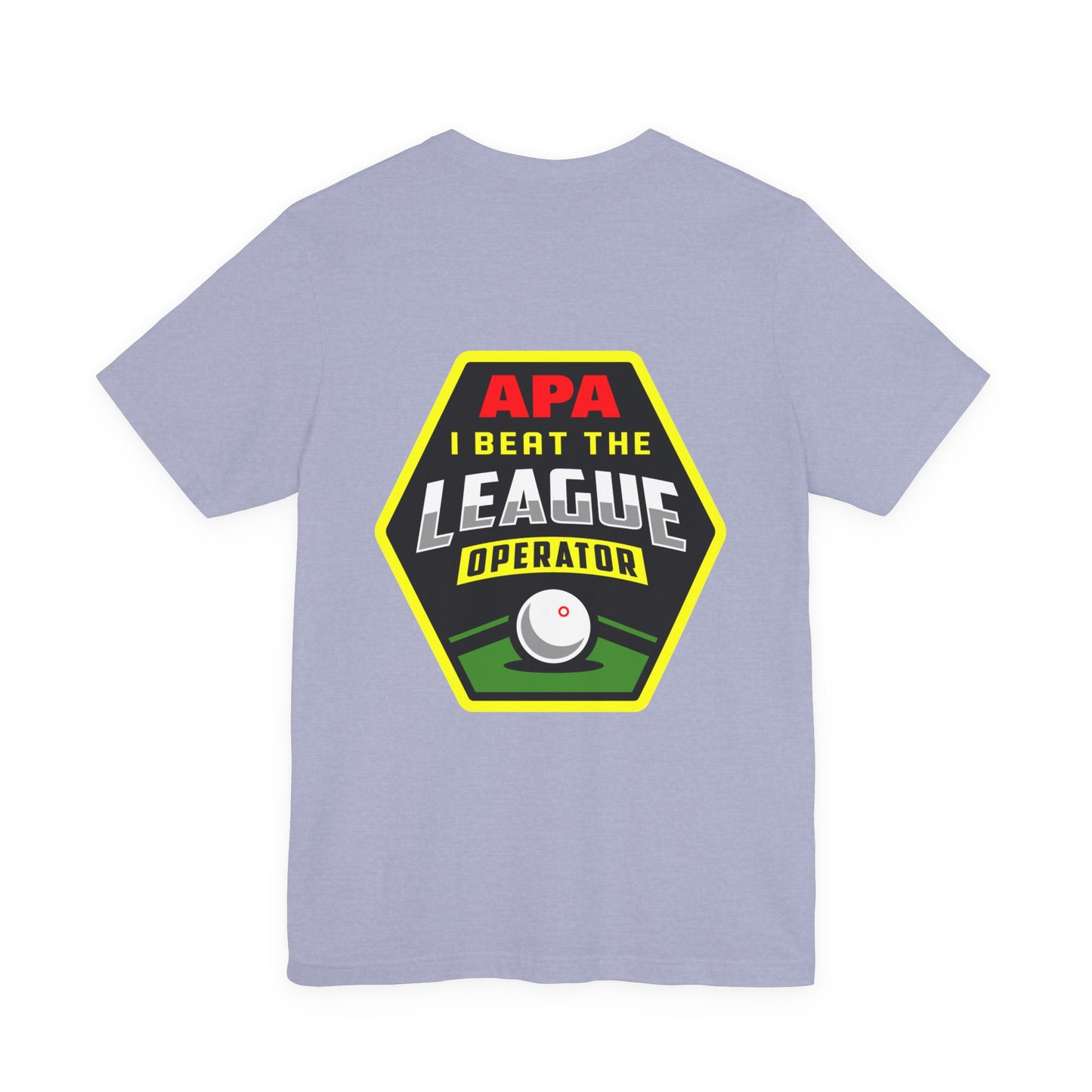 I Beat The League Operator Billiards Tee