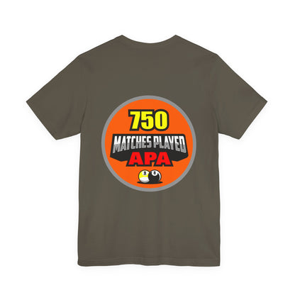 750 Matches Played APA Pool Billiards Player Graphic T-Shirt