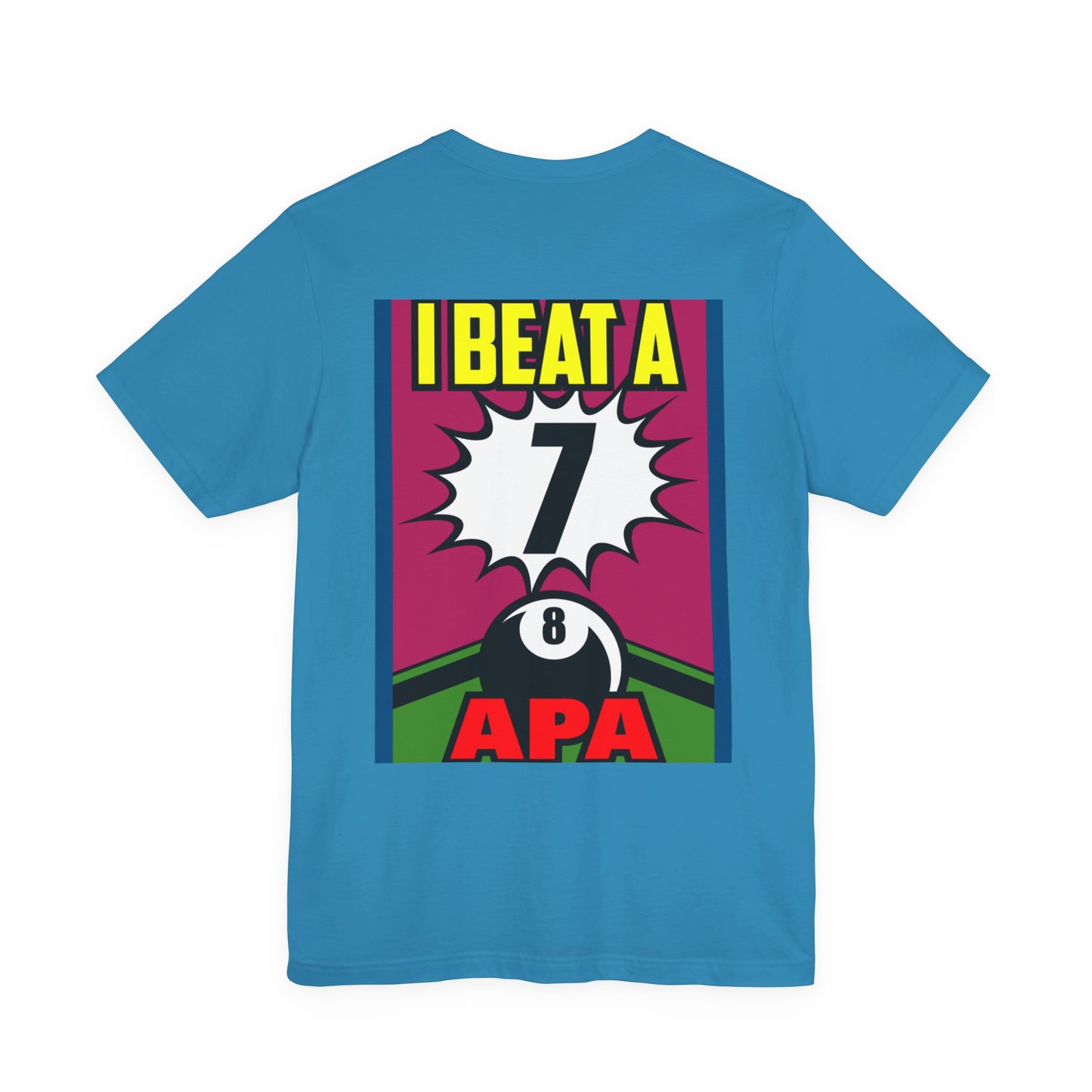I Beat A 7 APA Pool Player Eight Ball Graphic Design
