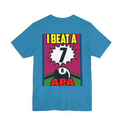 I Beat A 7 APA Pool Player Eight Ball Graphic Design