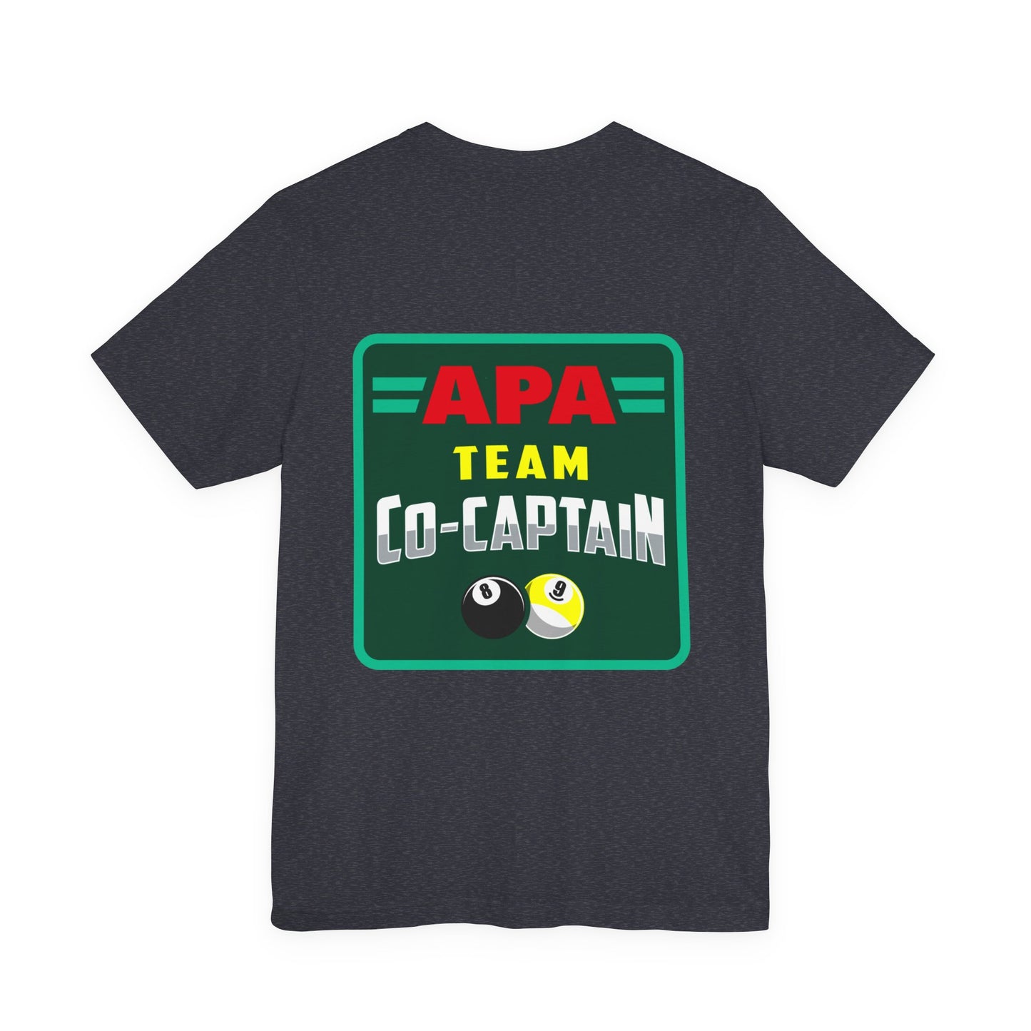APA Team Co-Captain Billiards Pool Player 8 Ball 9 Ball T-shirt