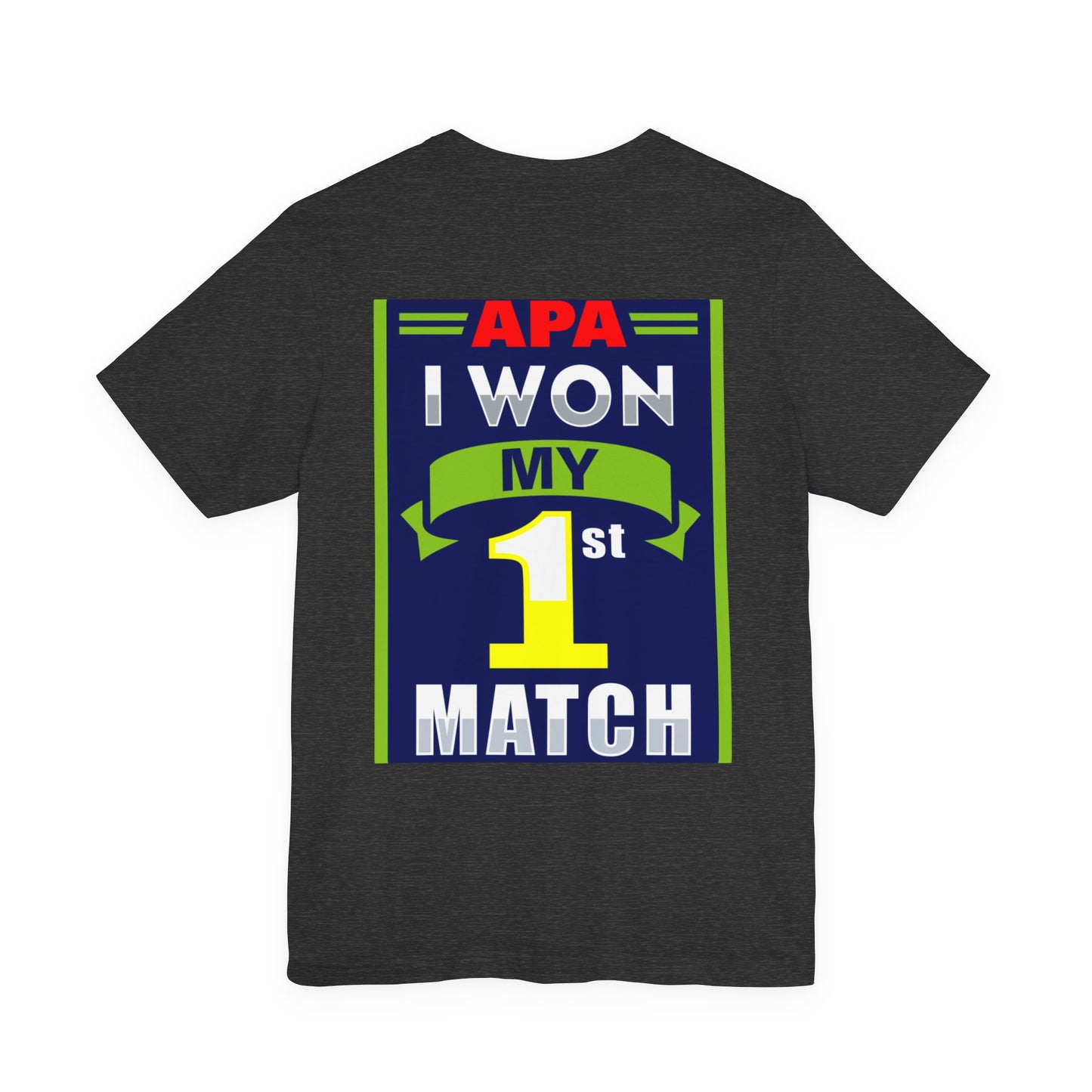 I Won My First Match Achievement Graphic Tee