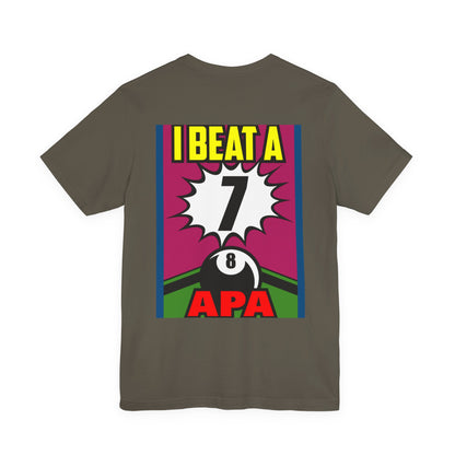 I Beat A 7 APA Pool Player Eight Ball Graphic Design