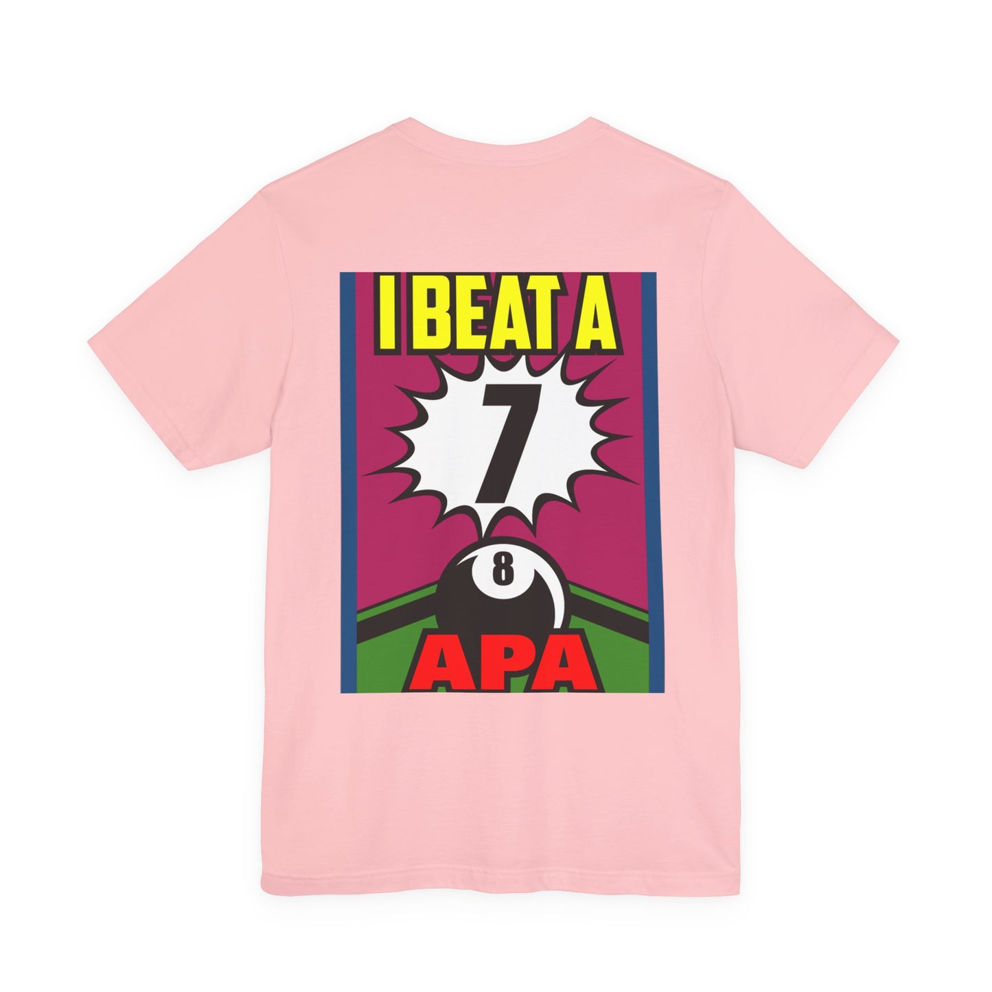 I Beat A 7 APA Pool Player Eight Ball Graphic Design