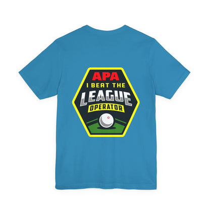 I Beat The League Operator Billiards Tee