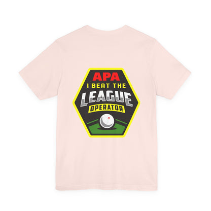 I Beat The League Operator Billiards Tee