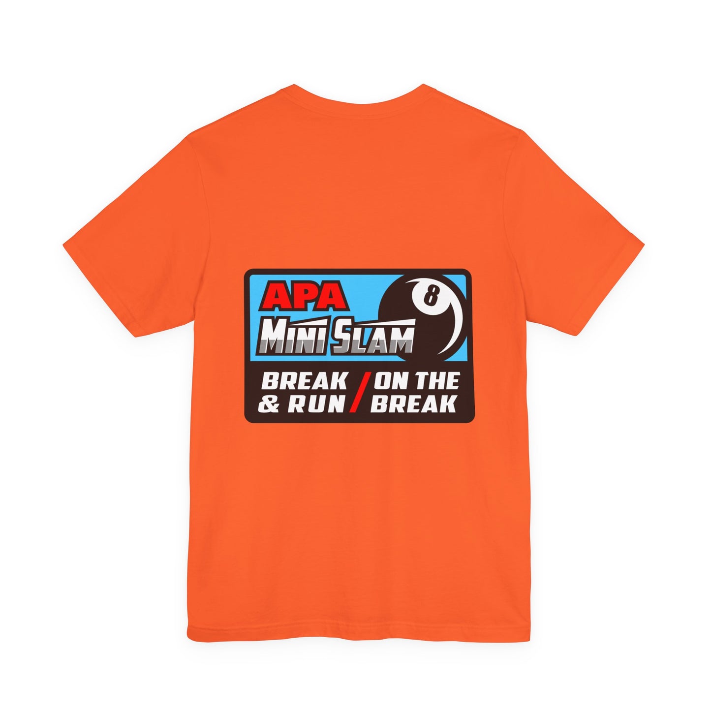 APA Mini Slam 8-Ball Pool Tournament T-Shirt - Break & Run Design