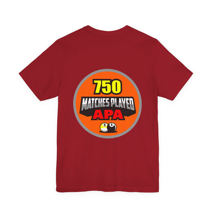 750 Matches Played APA Pool Billiards Player Graphic T-Shirt
