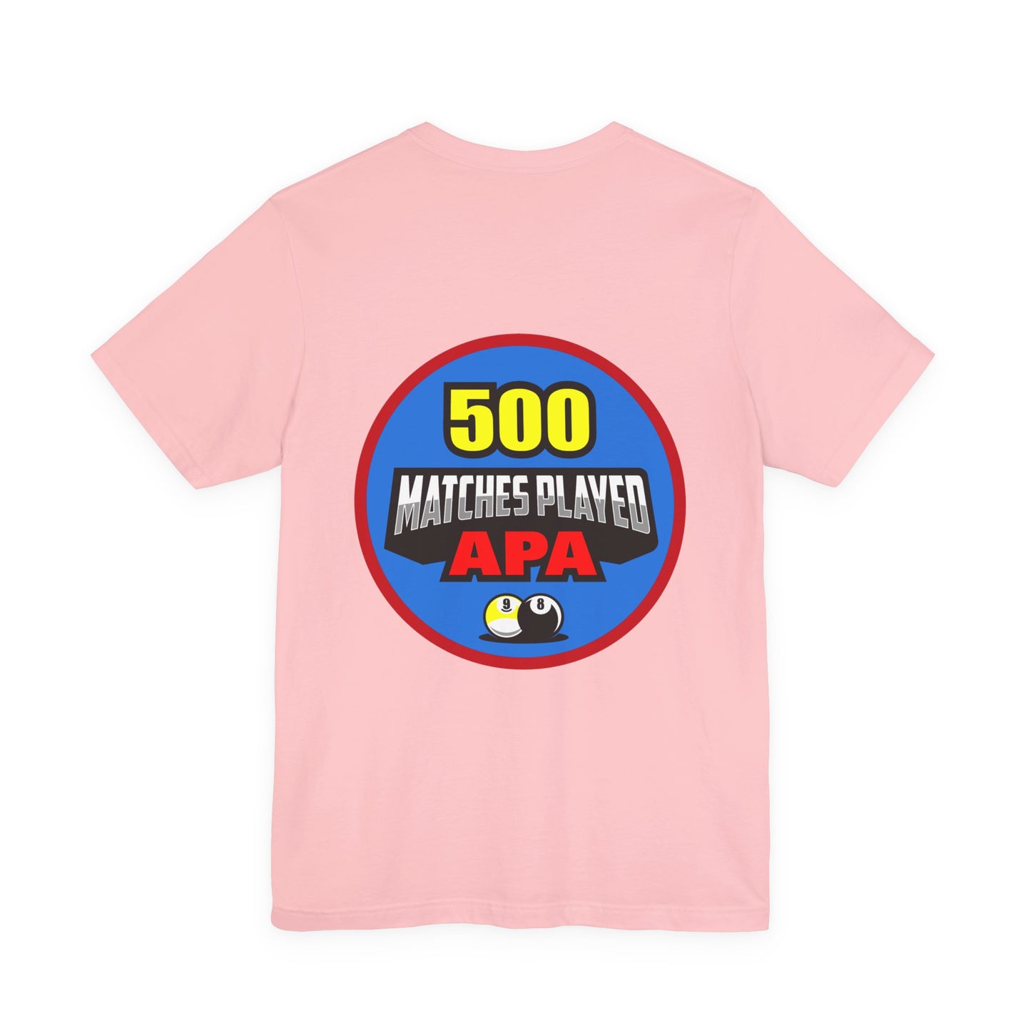 500 Matches Played APA Billiards Pool Player Achievement T-shirt