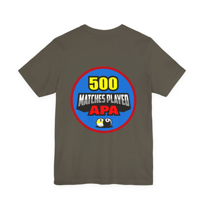 500 Matches Played APA Billiards Pool Player Achievement T-shirt