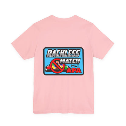 Rackless Match HLT APA Pool Billiards Graphic T-Shirt