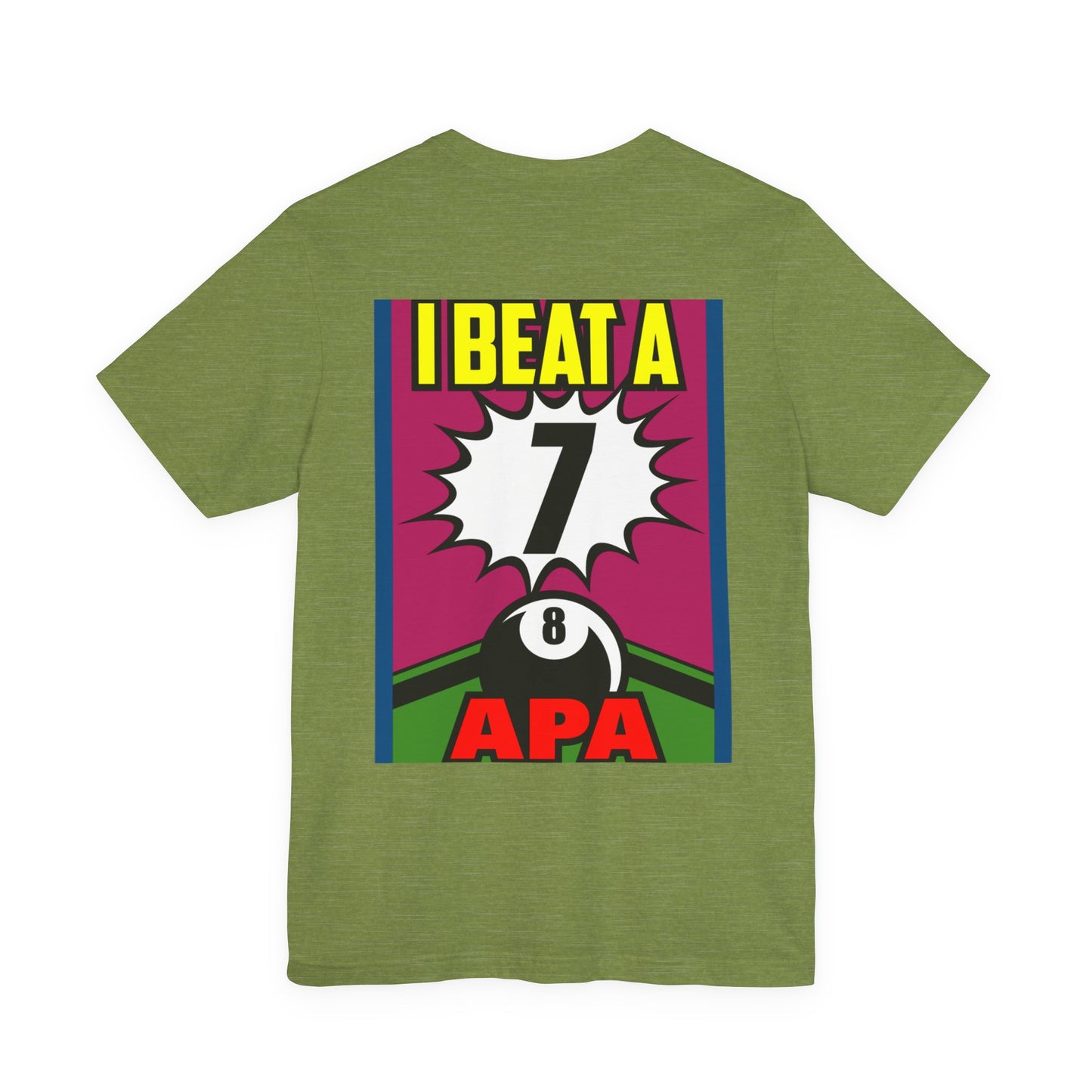 I Beat A 7 APA Pool Player Eight Ball Graphic Design