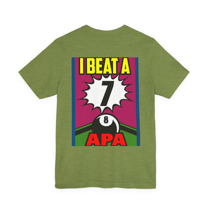 I Beat A 7 APA Pool Player Eight Ball Graphic Design
