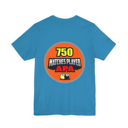 750 Matches Played APA Pool Billiards Player Graphic T-Shirt