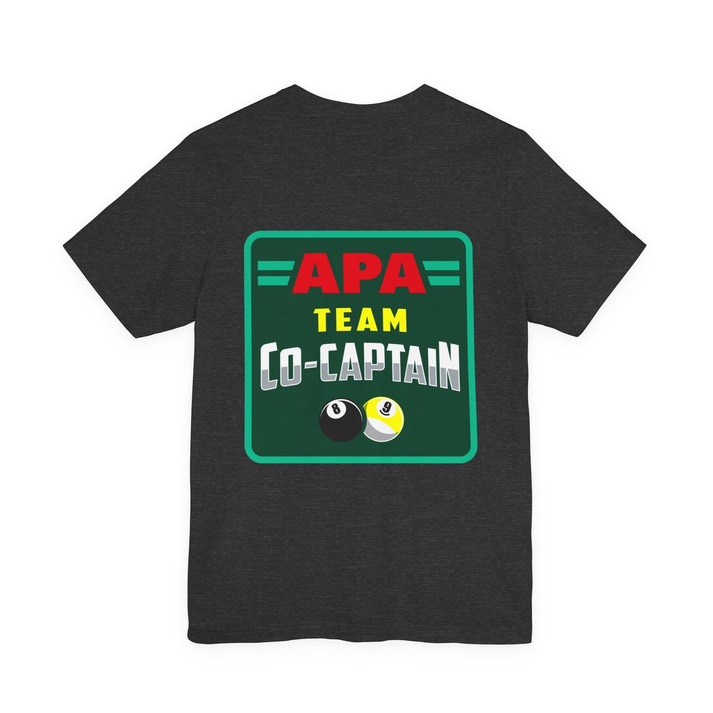 APA Team Co-Captain Billiards Pool Player 8 Ball 9 Ball T-shirt