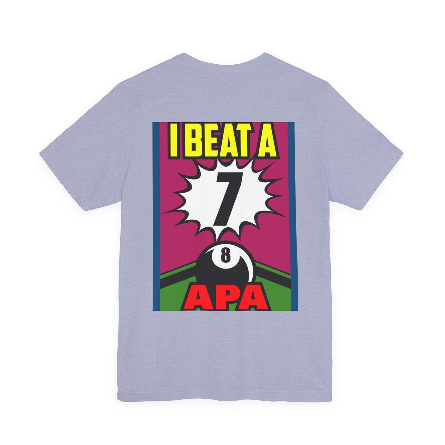 I Beat A 7 APA Pool Player Eight Ball Graphic Design