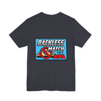 Rackless Match HLT APA Pool Billiards Graphic T-Shirt