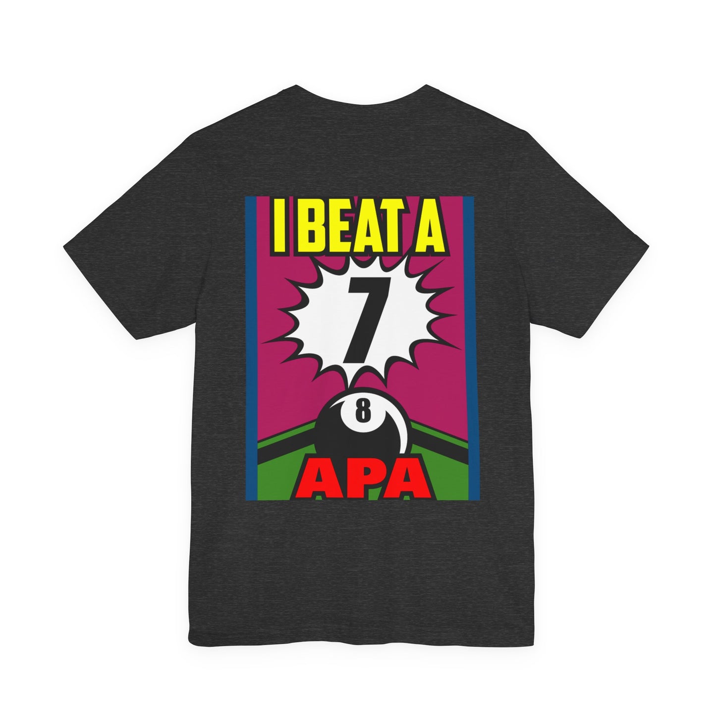 I Beat A 7 APA Pool Player Eight Ball Graphic Design