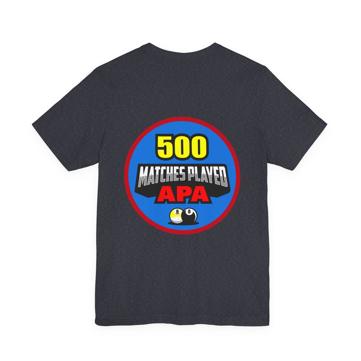 500 Matches Played APA Billiards Pool Player Achievement T-shirt