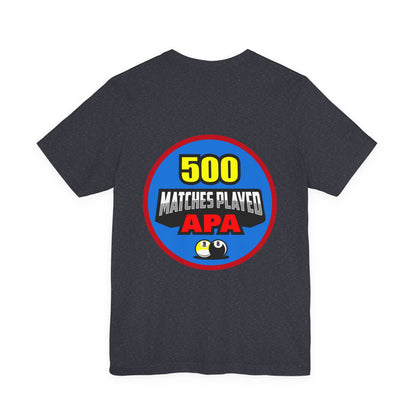 500 Matches Played APA Billiards Pool Player Achievement T-shirt