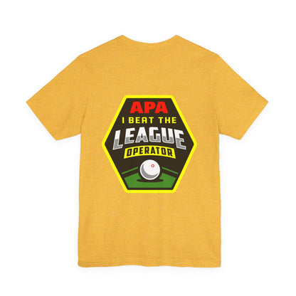 I Beat The League Operator Billiards Tee