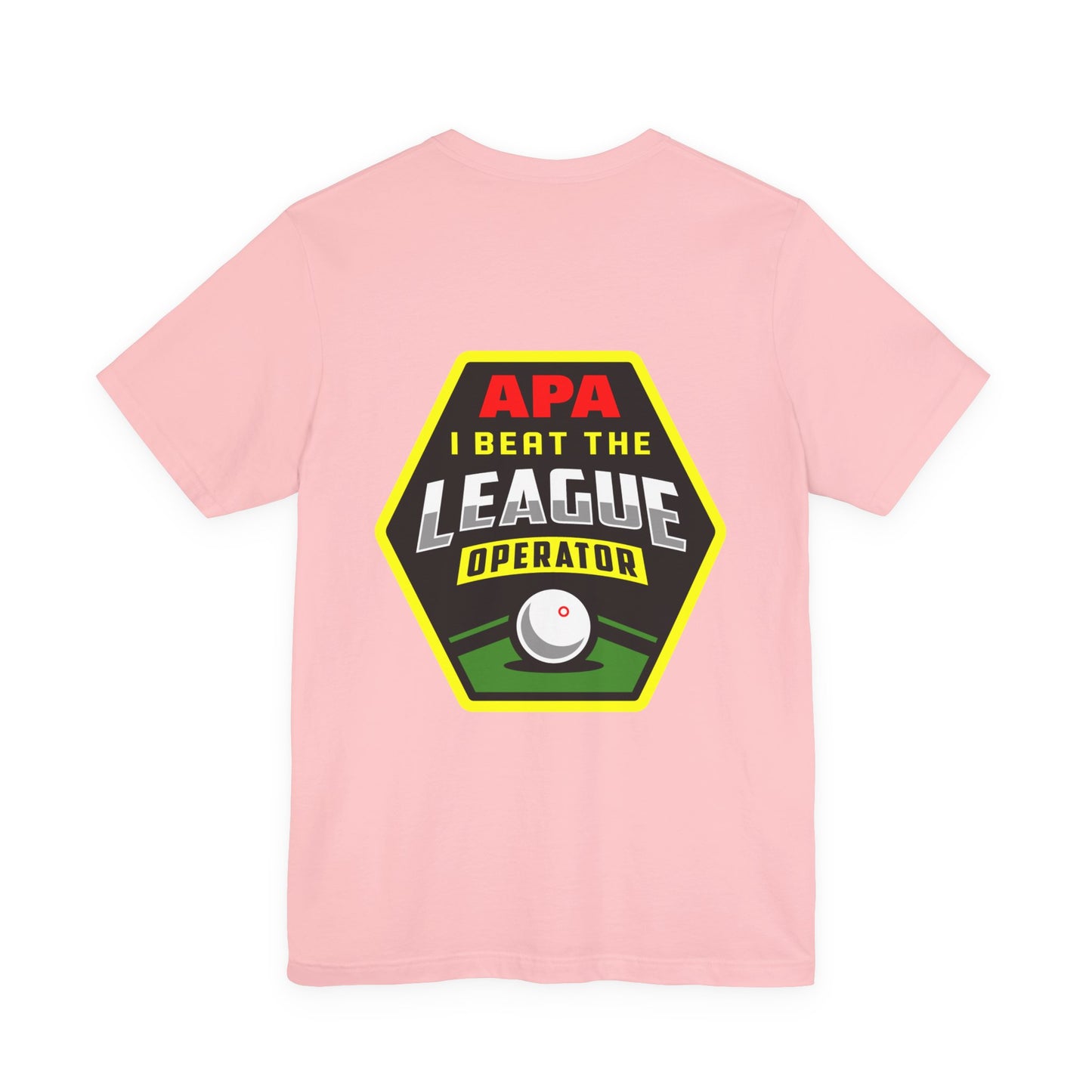 I Beat The League Operator Billiards Tee