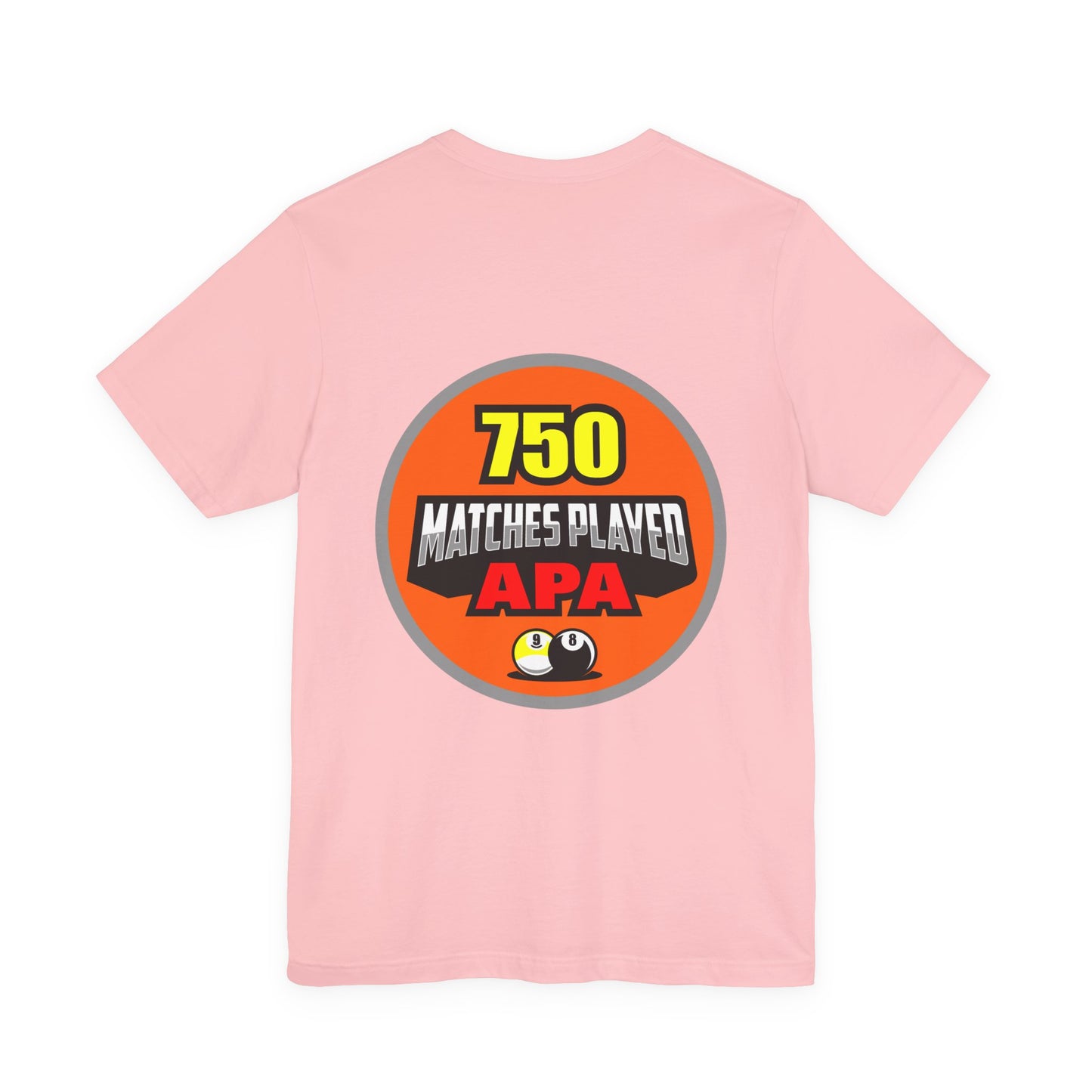 750 Matches Played APA Pool Billiards Player Graphic T-Shirt