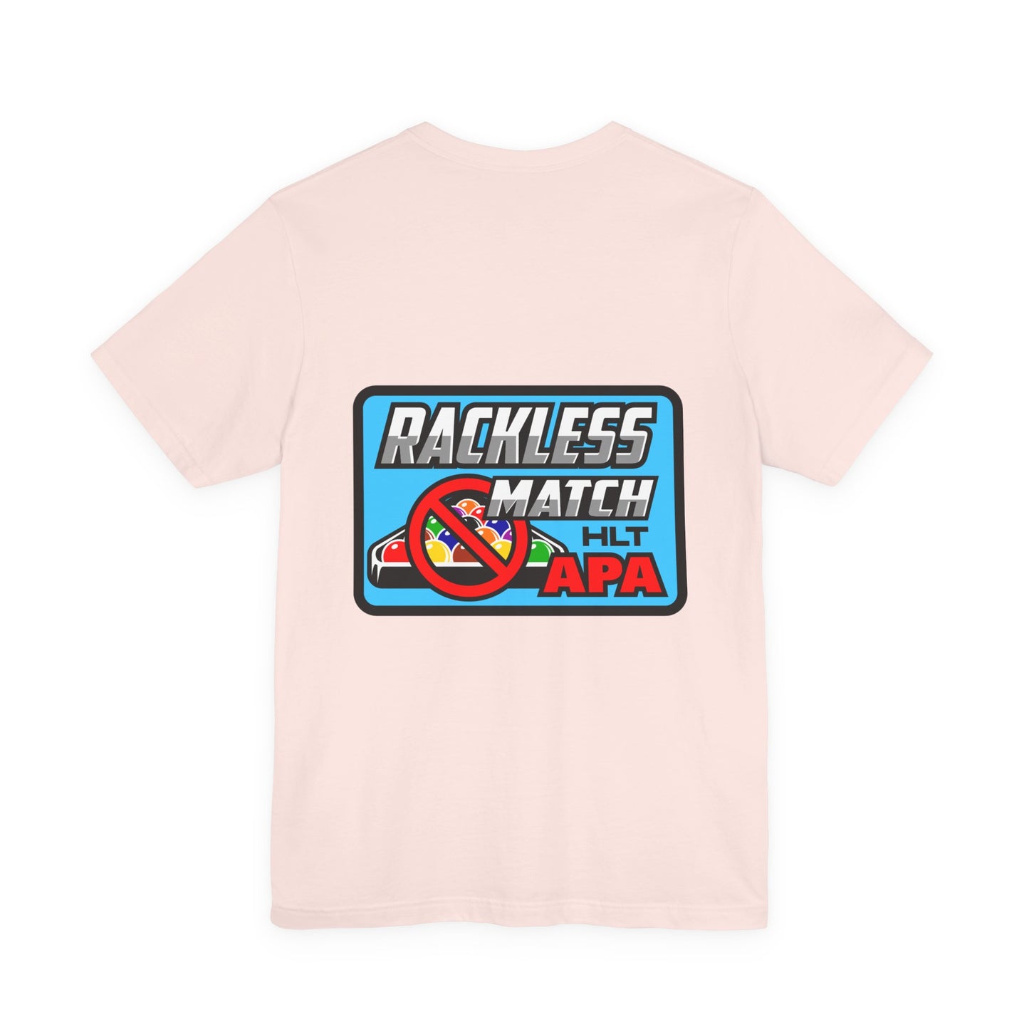 Rackless Match HLT APA Pool Billiards Graphic T-Shirt