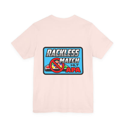 Rackless Match HLT APA Pool Billiards Graphic T-Shirt