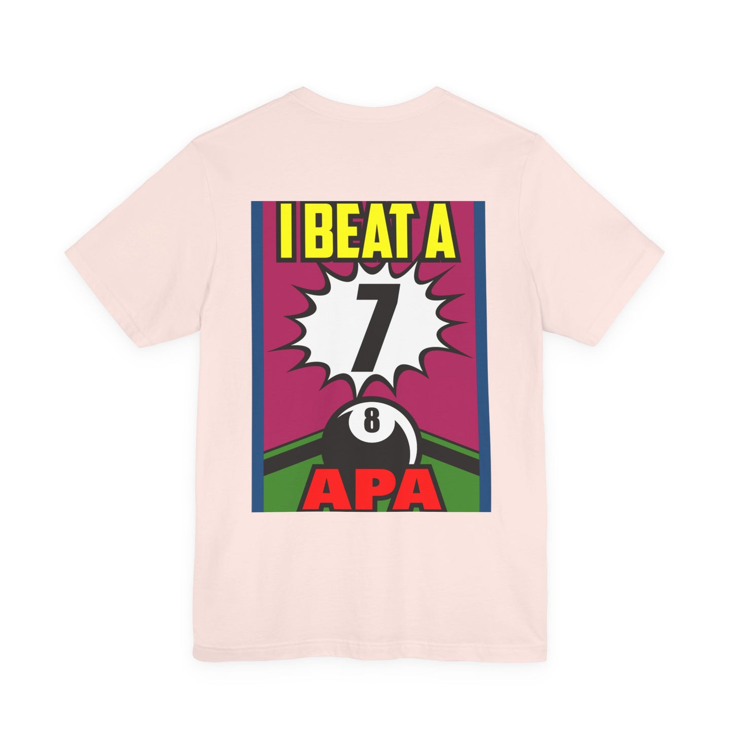 I Beat A 7 APA Pool Player Eight Ball Graphic Design