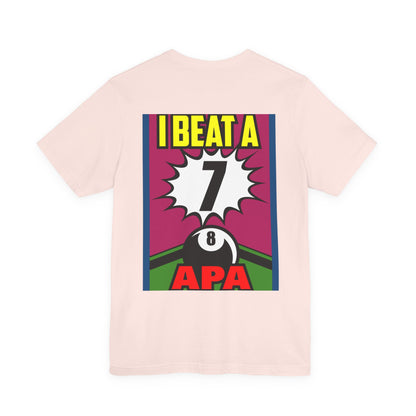 I Beat A 7 APA Pool Player Eight Ball Graphic Design