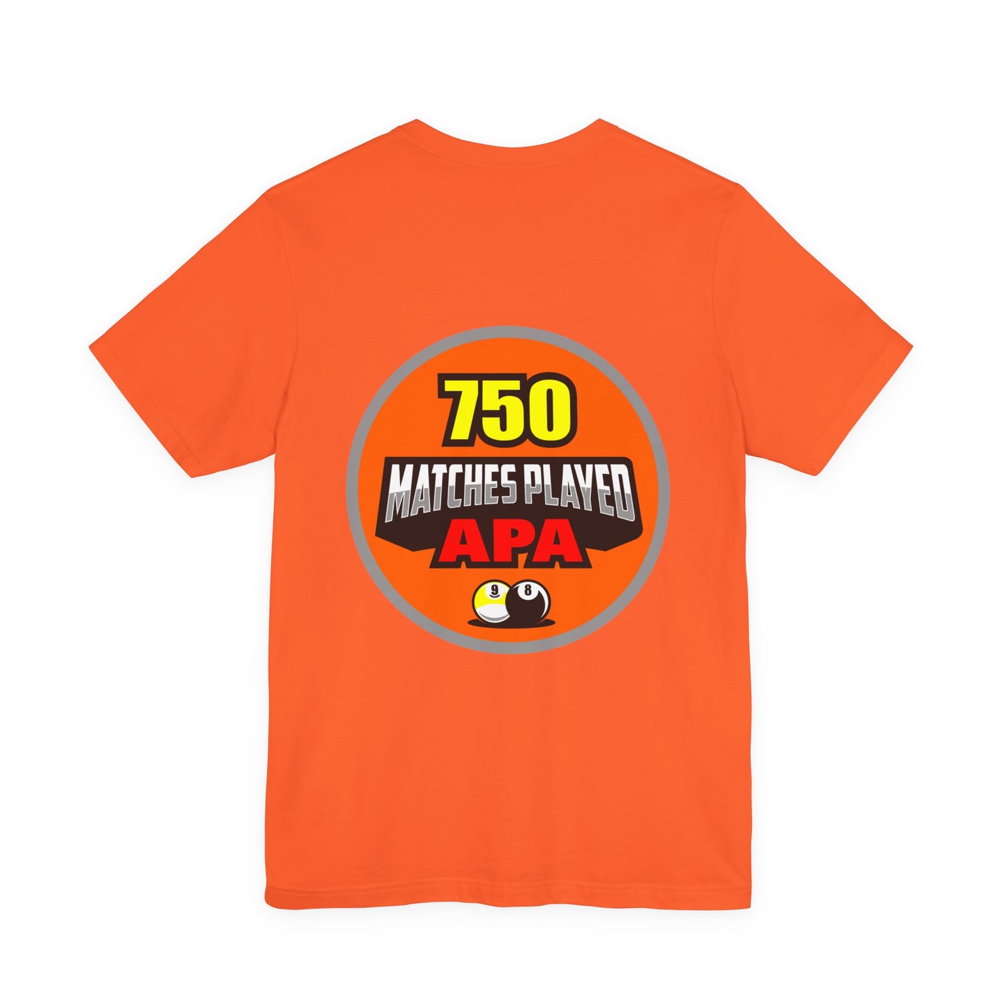 750 Matches Played APA Pool Billiards Player Graphic T-Shirt