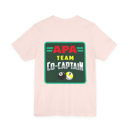 APA Team Co-Captain Billiards Pool Player 8 Ball 9 Ball T-shirt